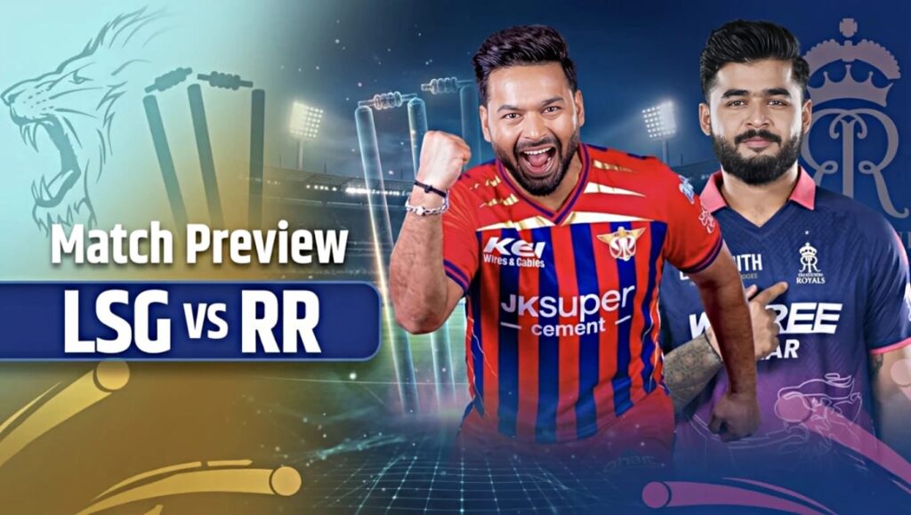 LSG vs RR IPL 2026 match at Lucknow featuring Yashasvi Jaiswal and Rishabh Pant.